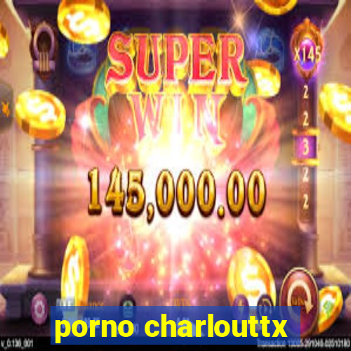 porno charlouttx